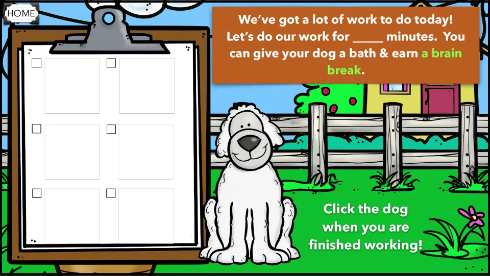 Timed dog schedule: work for a set number of minutes on a clipboard task list, then click the dog to earn a brain break