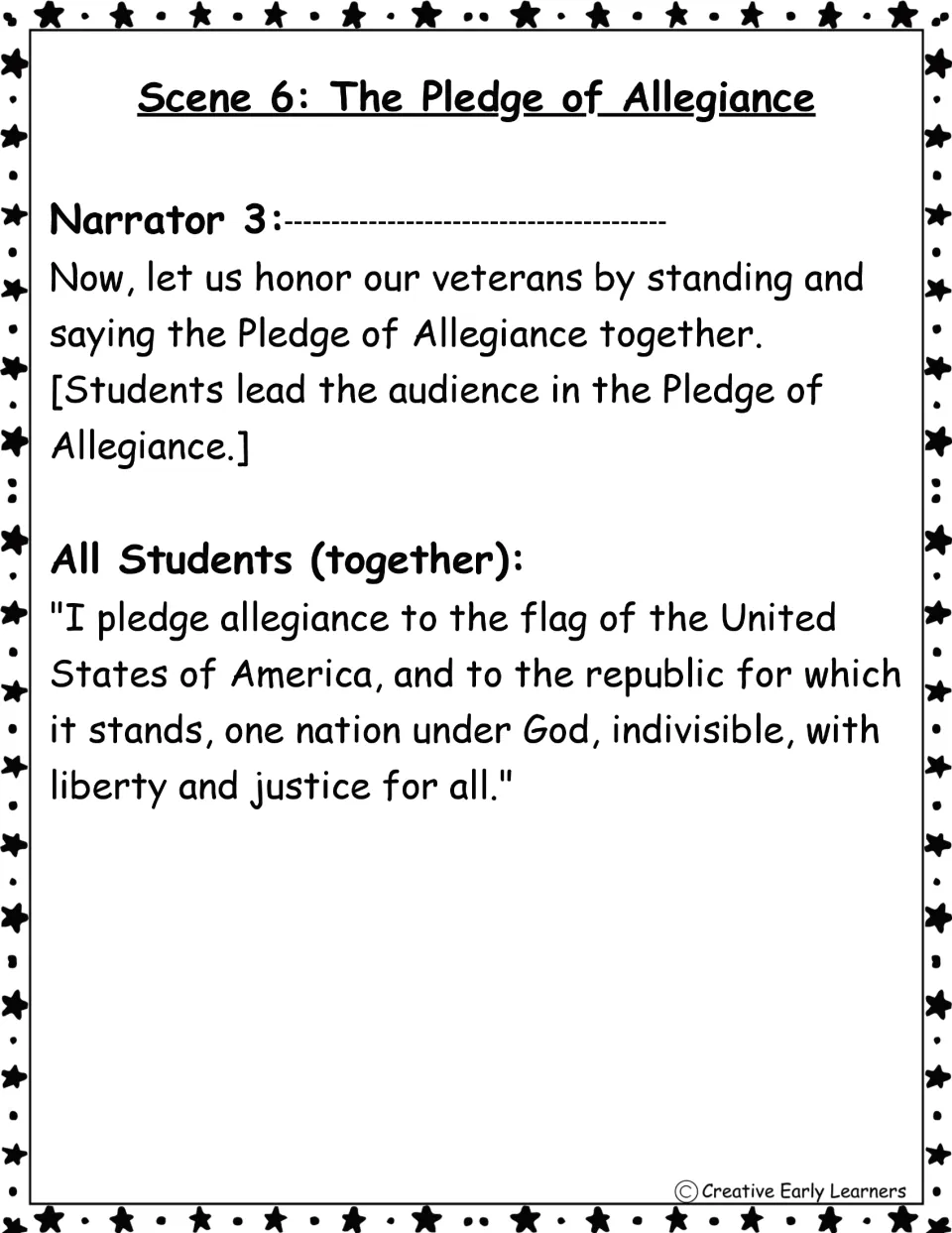 Scene 6 Pledge of Allegiance: Narrator 3 invites the audience to stand, then all students recite the pledge