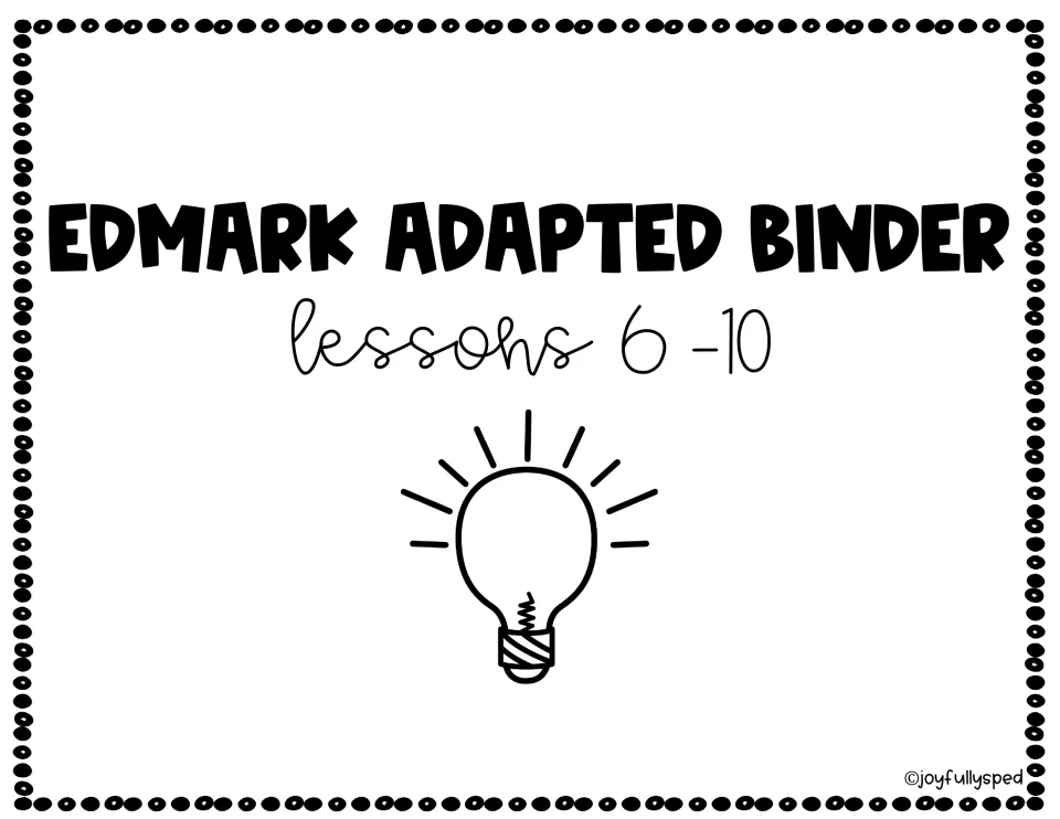 Edmark Adapted Binder lessons 6-10 cover with a light bulb drawing, from joyfullysped