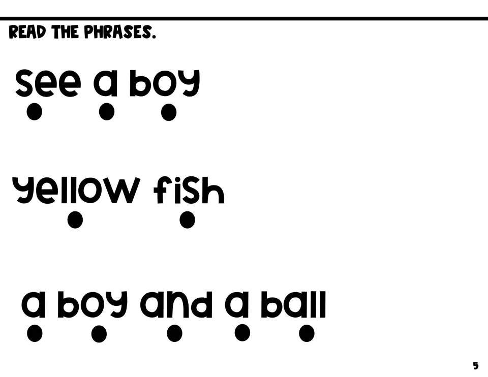 Read the phrases: students read see a boy, yellow fish and a boy and a ball, with a dot under each word