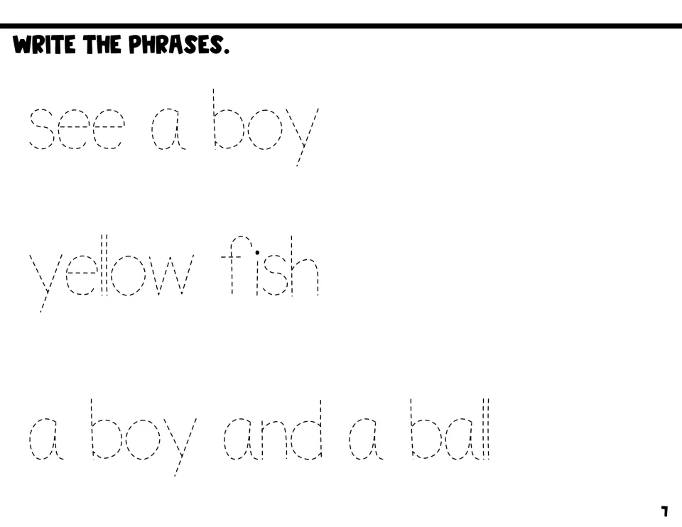 Write the phrases: students trace dotted letters to write see a boy, yellow fish and a boy and a ball