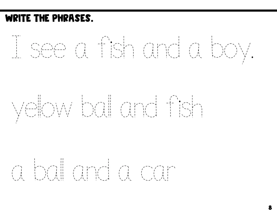 Write the phrases: students trace dotted letters of I see a fish and a boy, yellow ball and fish, and a ball and a car