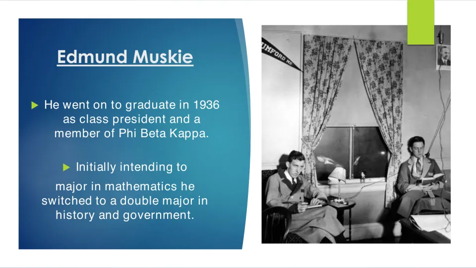 Biography slide on Muskie’s 1936 graduation, Phi Beta Kappa membership, and studies in history and government