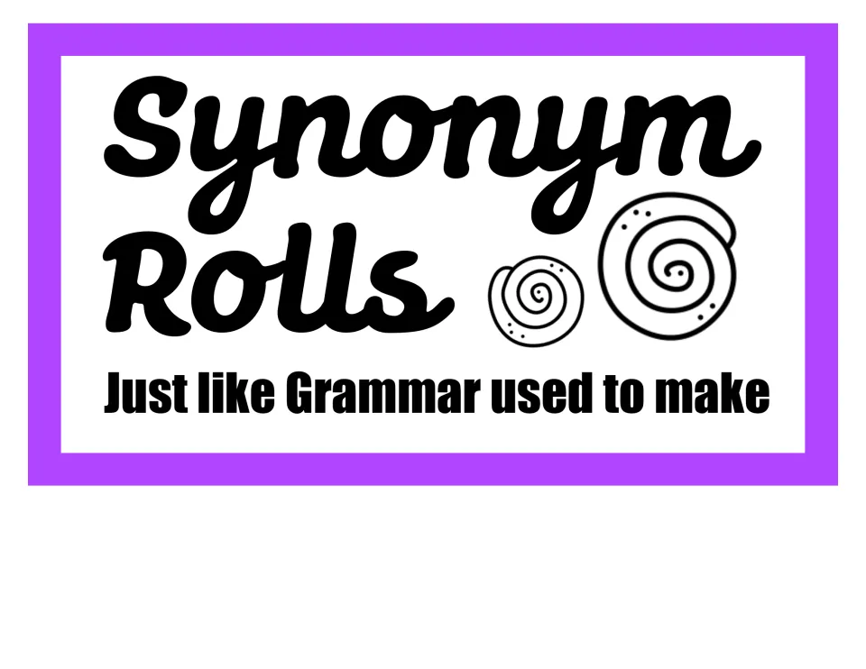 Synonym pun sign: "Synonym Rolls, just like Grammar used to make" with two cinnamon roll drawings, a play on vocabulary
