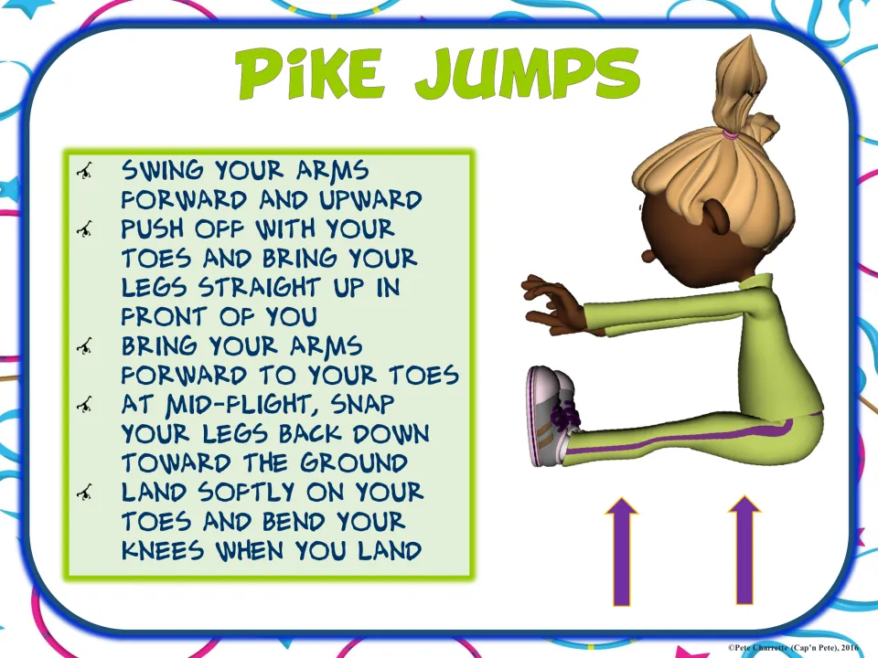 Pike jumps sign: students swing arms up, lift straight legs in front, reach for the toes, snap legs down and land softly