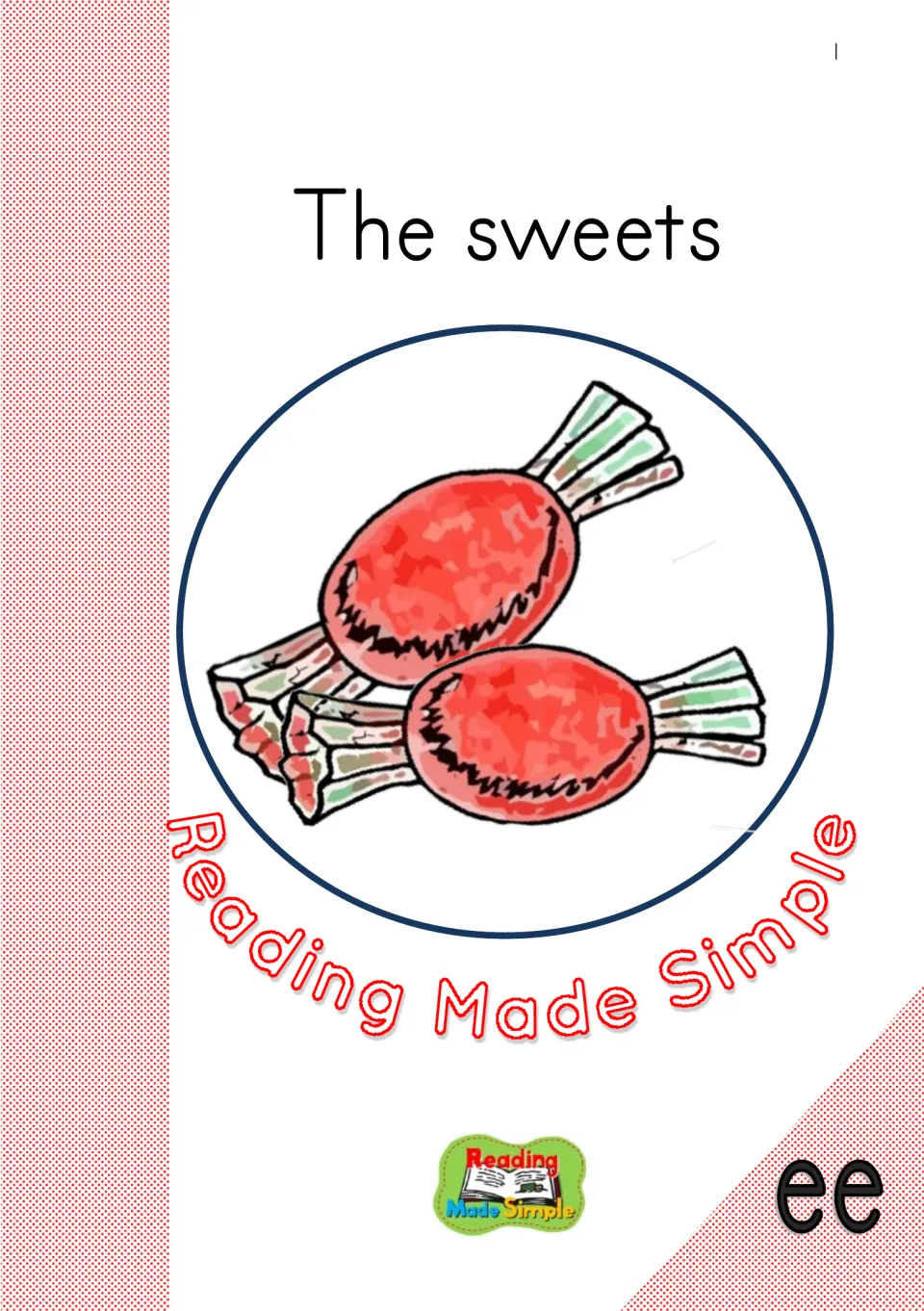 Cover of The sweets, a Reading Made Simple ee phonics reader, showing two wrapped red sweets and the ee sound