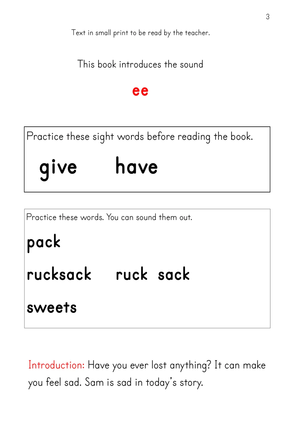 Introduces the ee sound: students practise sight words give and have, then sound out pack, rucksack and sweets
