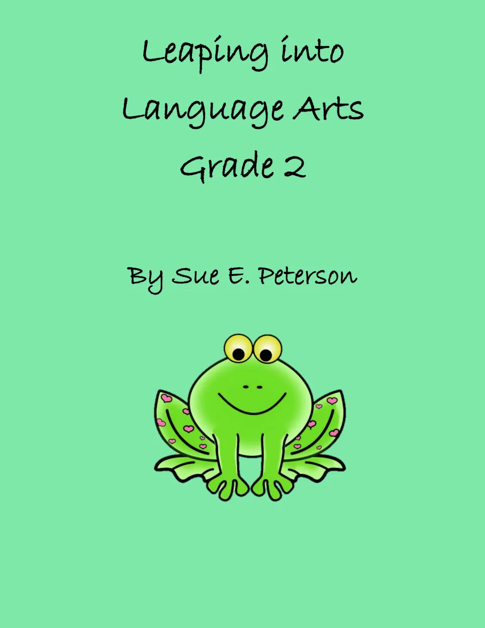 Leaping into Language Arts Grade 2 cover by Sue E. Peterson, showing a smiling green frog with pink hearts