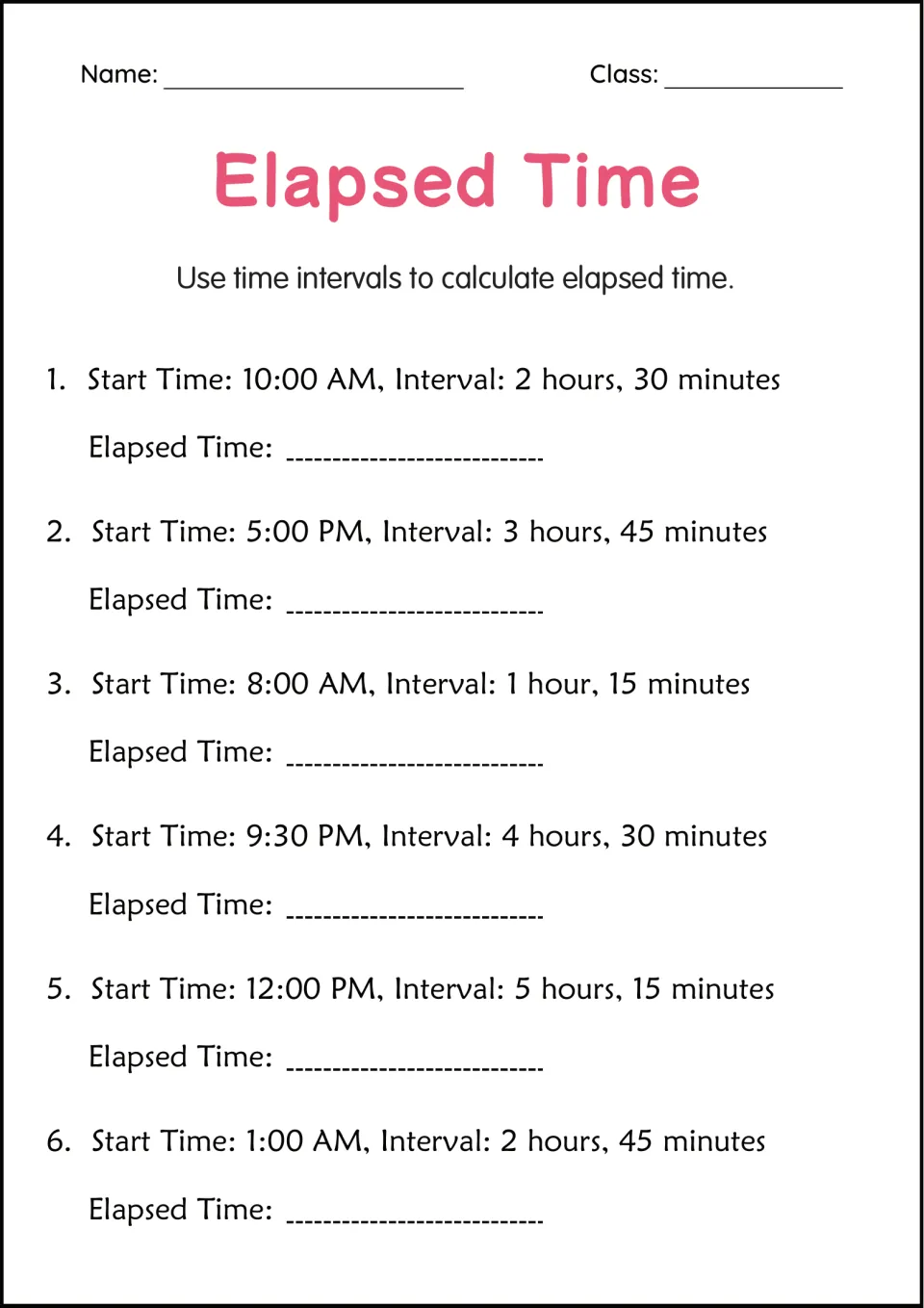 Time intervals: students add an interval to a start time, such as 10:00 AM plus 2 hours, 30 minutes, in six items