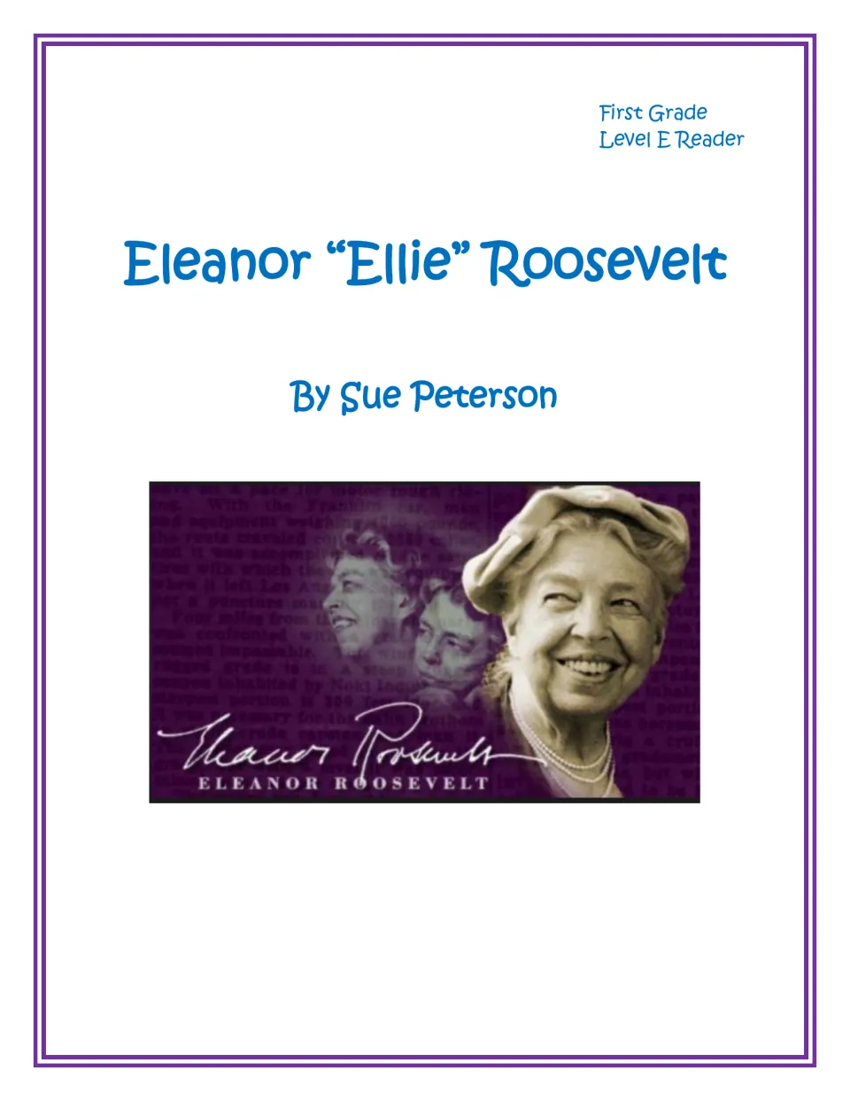 Cover of First Grade Level E Reader Eleanor “Ellie” Roosevelt by Sue Peterson, with her photo and signature