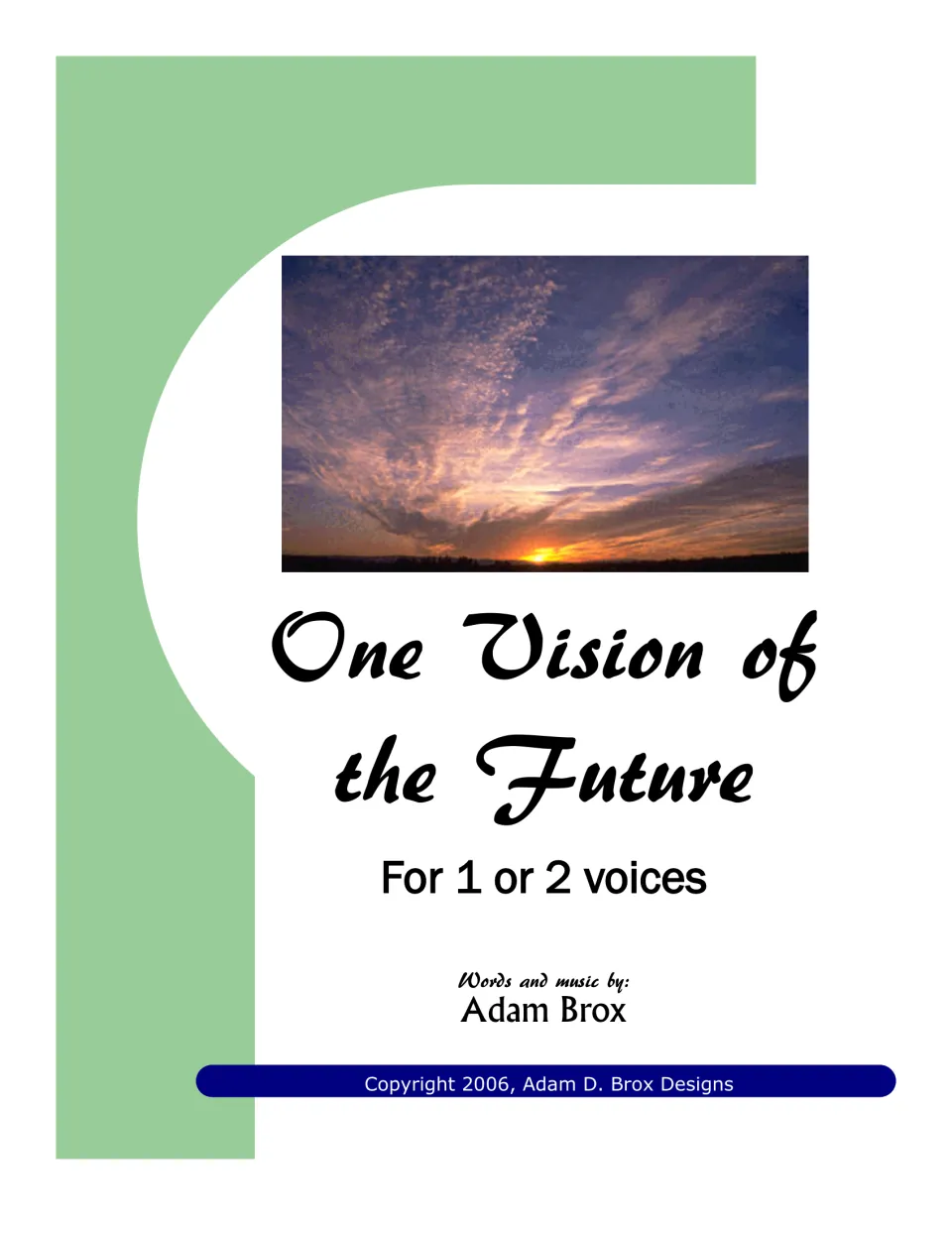 Cover of One Vision of the Future for 1 or 2 voices, words and music by Adam Brox, with a sunset sky photo