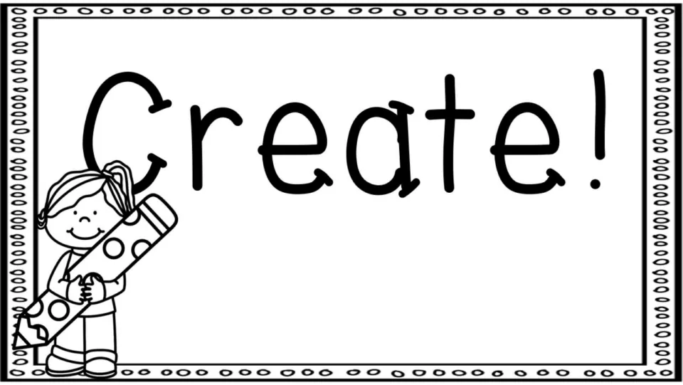 Create! poster, black-and-white version in plain print letters, with an uncolored girl carrying a large pencil