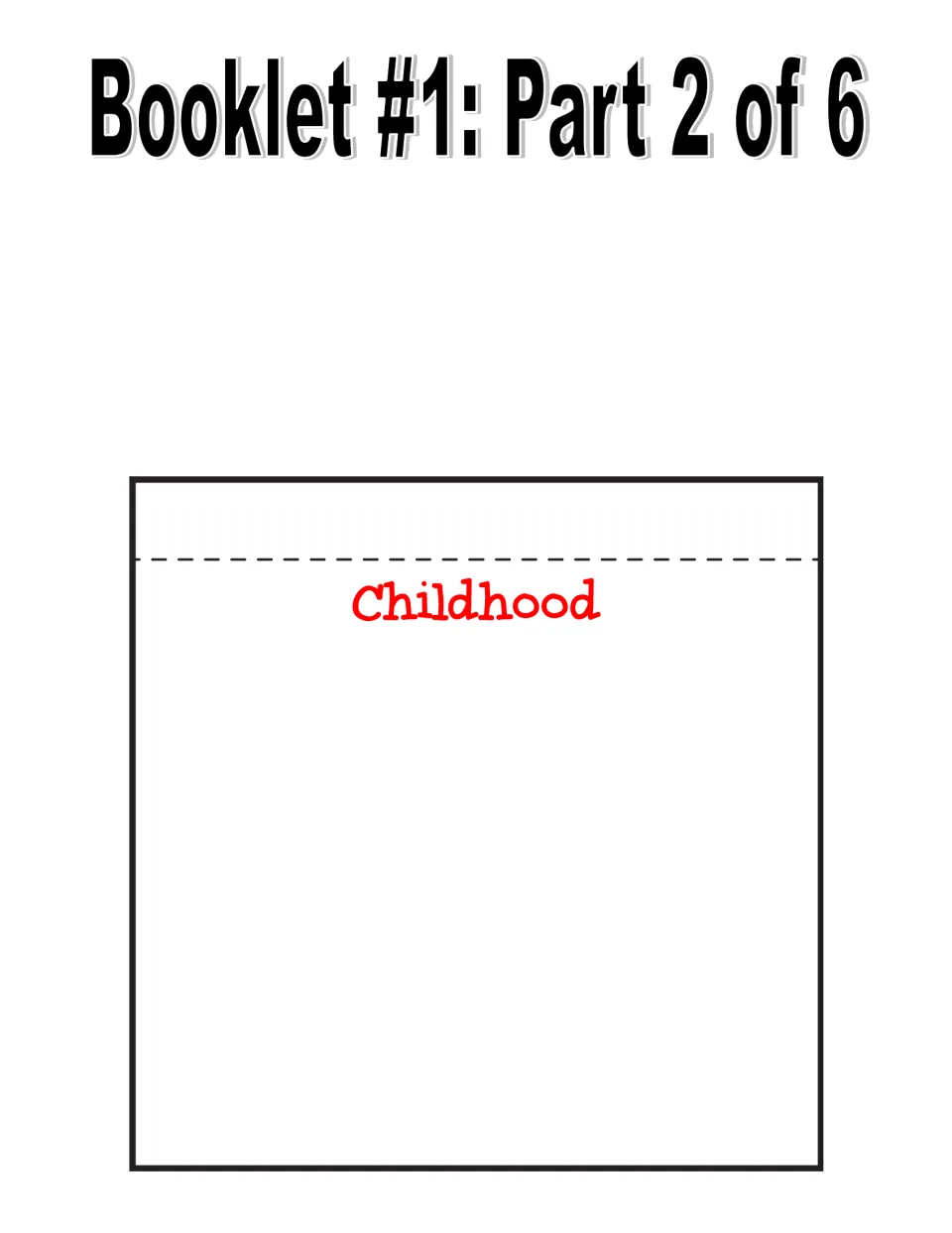 Booklet #1 part 2 of 6: Childhood page, a blank space for writing facts about McCoy's early life