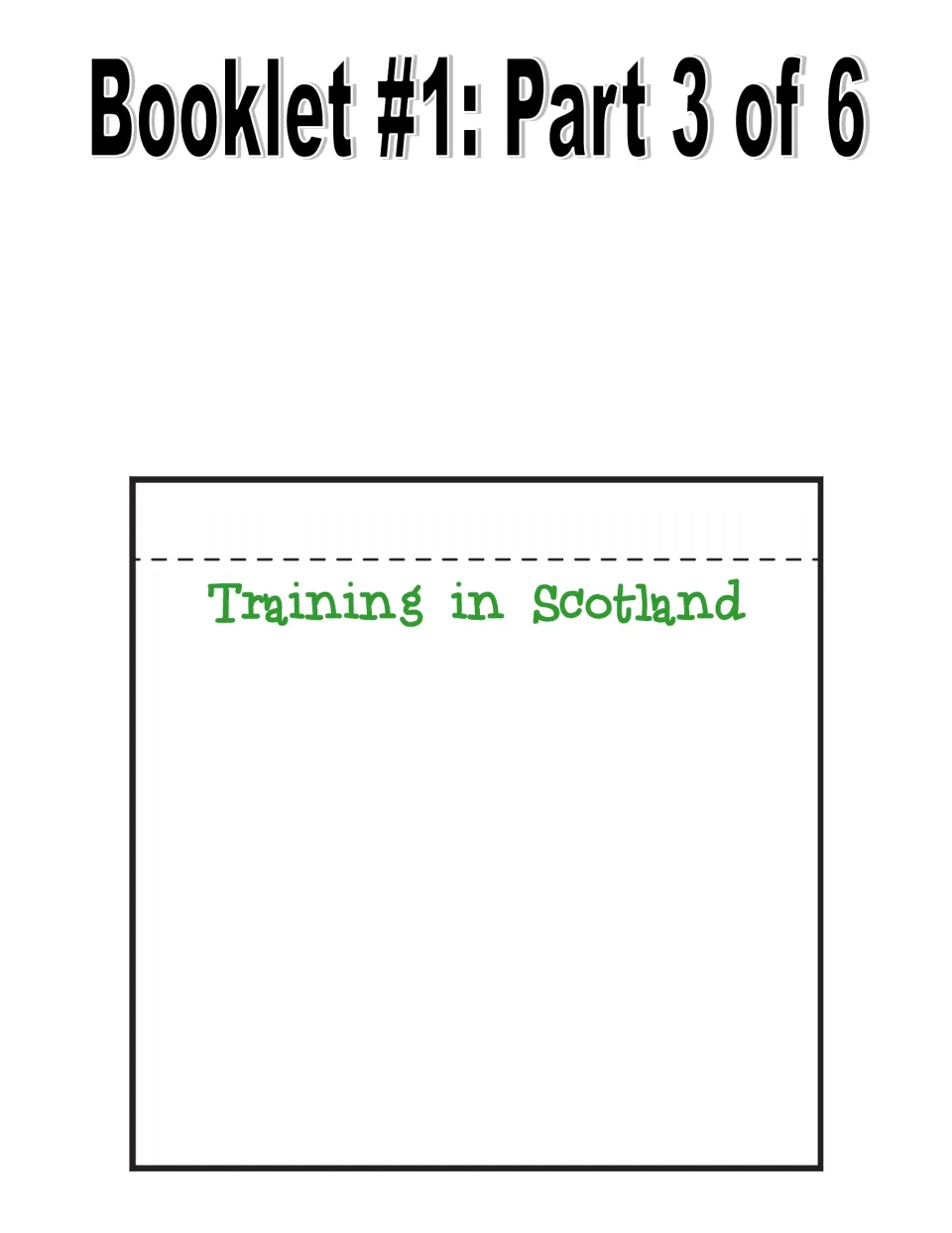 Booklet #1 part 3 of 6: Training in Scotland page, with space to write about McCoy's training there