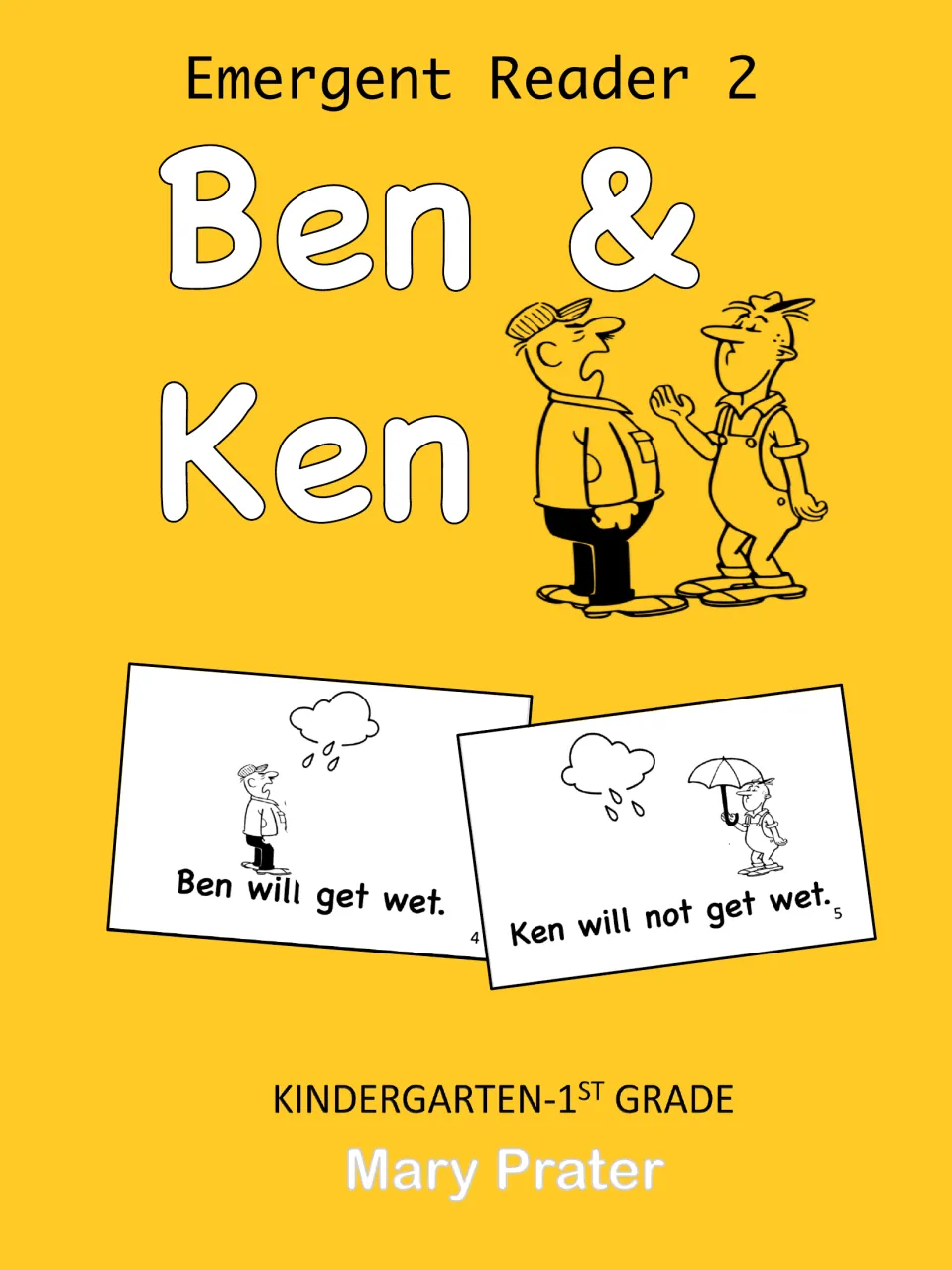 Emergent Reader 2 cover: Ben & Ken, two cartoon men, with sample book pages about who will get wet in the rain