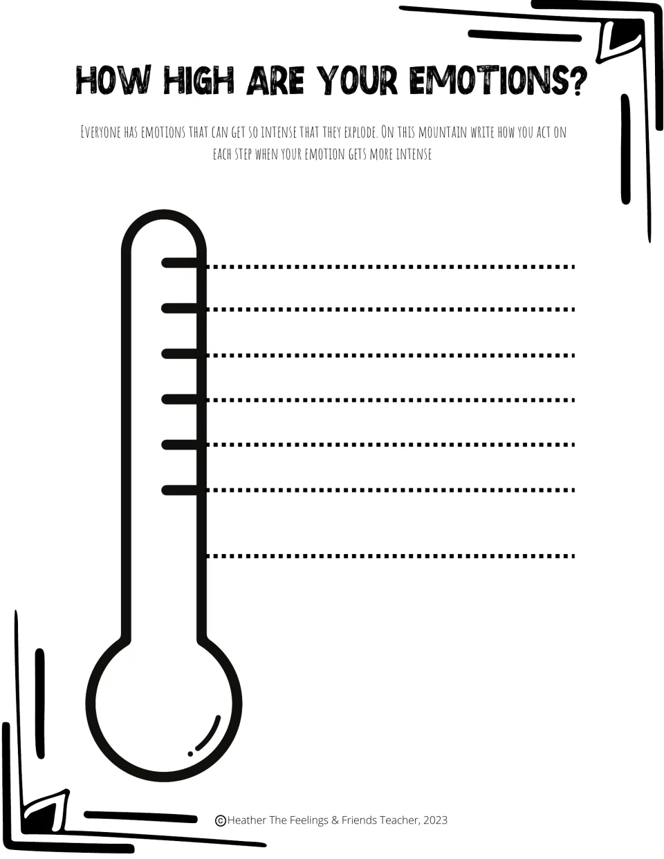 Emotion thermometer: students write how they act at each mark as their emotion gets more intense, from bottom to top