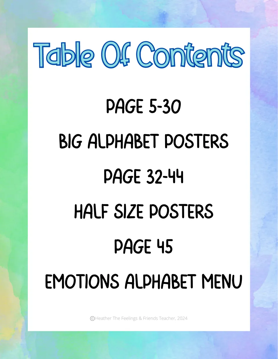 Table of contents: big alphabet posters on pages 5-30, half size posters on pages 32-44 and emotions alphabet menu on 45