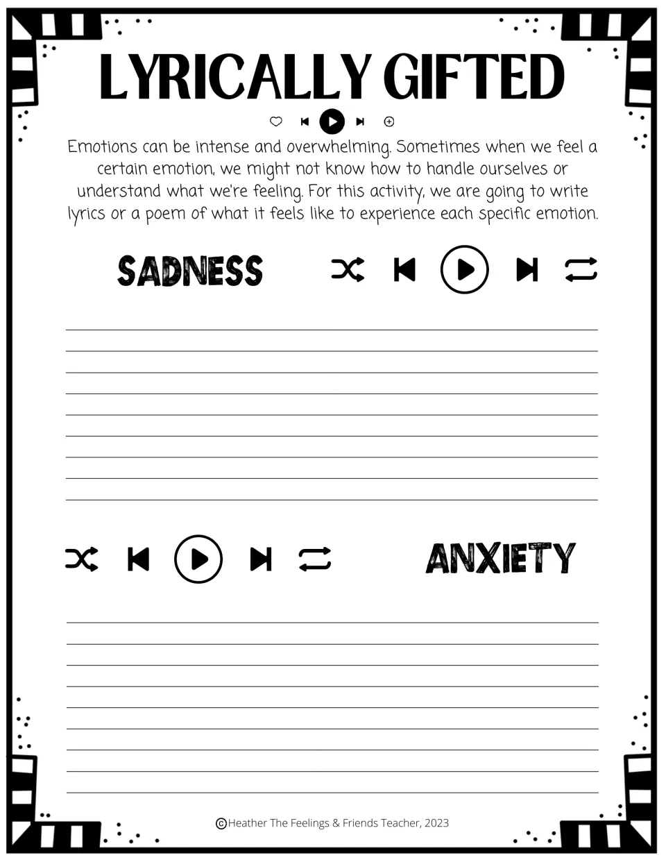 Lyrically Gifted: students write lyrics or a poem describing how sadness feels and how anxiety feels