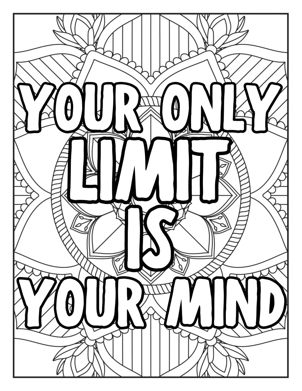 Quote "Your only limit is your mind" in bold outline letters over a large flower mandala for students to color in