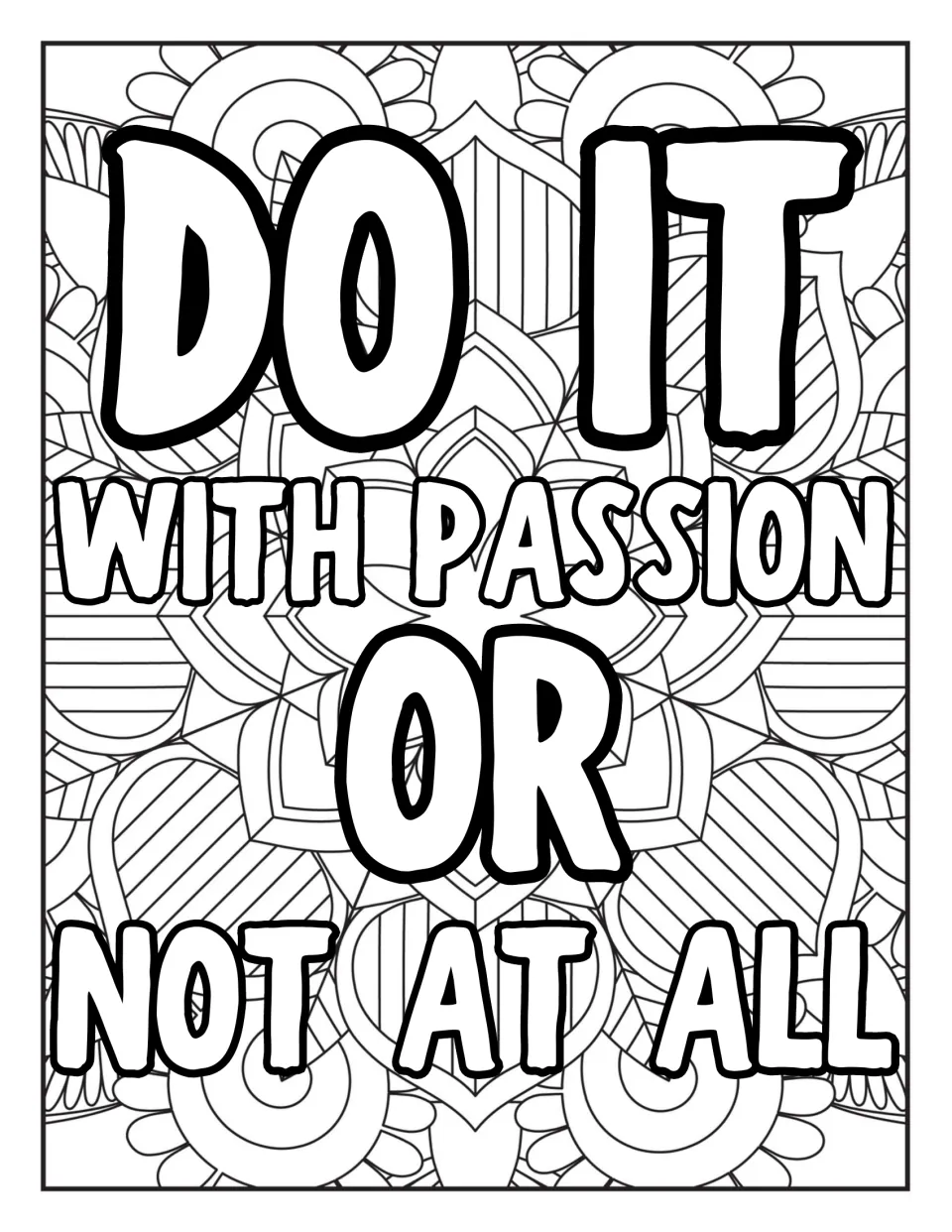 "Do it with passion or not at all" in thick rounded letters over a striped geometric mandala for students to color