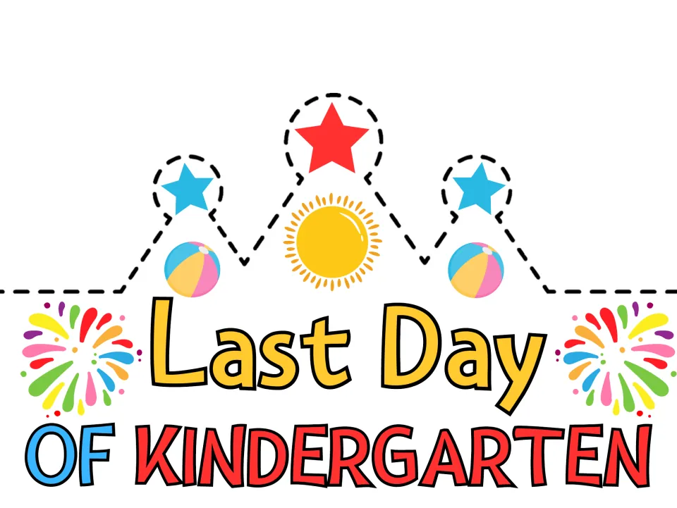 Last Day of Kindergarten crown cut-out piece in color with stars, sun, beach balls and fireworks to cut on dashed lines