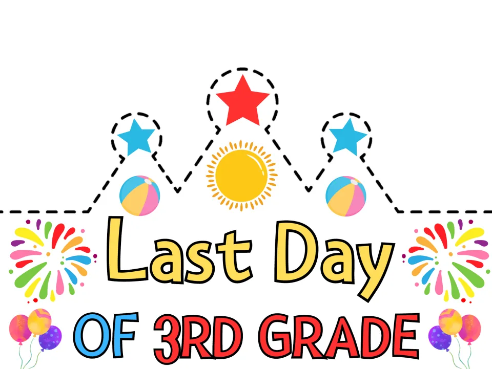 Last Day of 3rd Grade crown cut-out piece in color: stars, sun, beach balls, fireworks and balloons to cut out