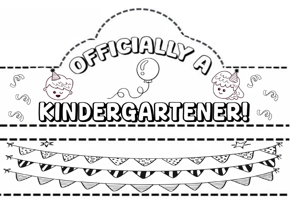 Kindergarten crown: students color and cut out an "Officially a Kindergartener!" front, party-hat kids and bunting band