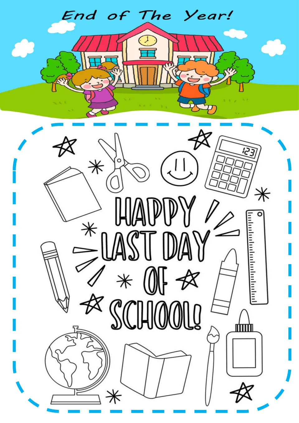 Happy Last Day of School! lettering to color, framed by school supplies: calculator, scissors, glue, crayon, globe, ruler