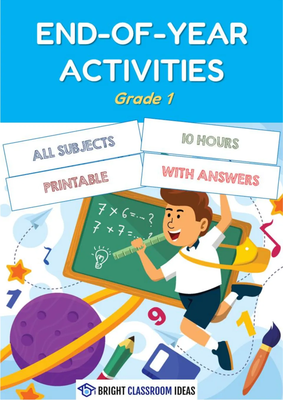 Cover of End-of-Year Activities for Grade 1, labeled printable, all subjects, 10 hours, and with answers