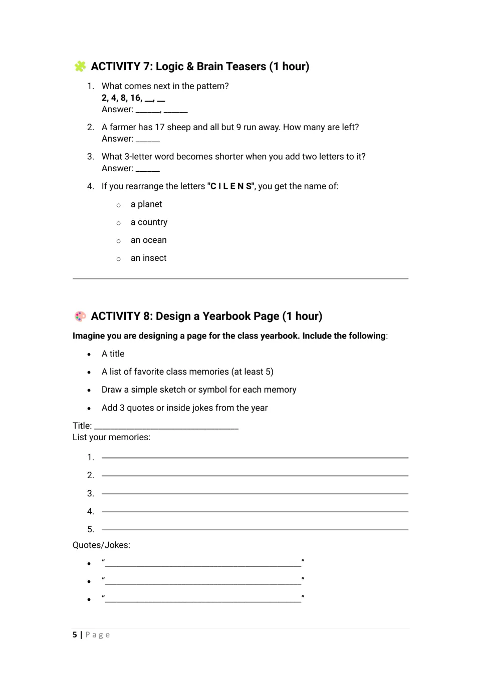 Logic brain teasers on number patterns, riddles and an anagram, then students design a yearbook page with memories and quotes