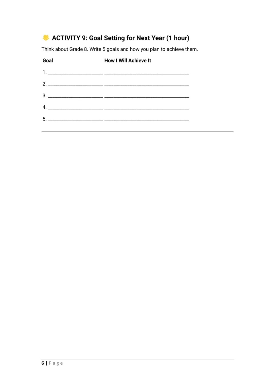 Goal setting for next year: students write 5 goals for Grade 8 and explain how they plan to achieve each one