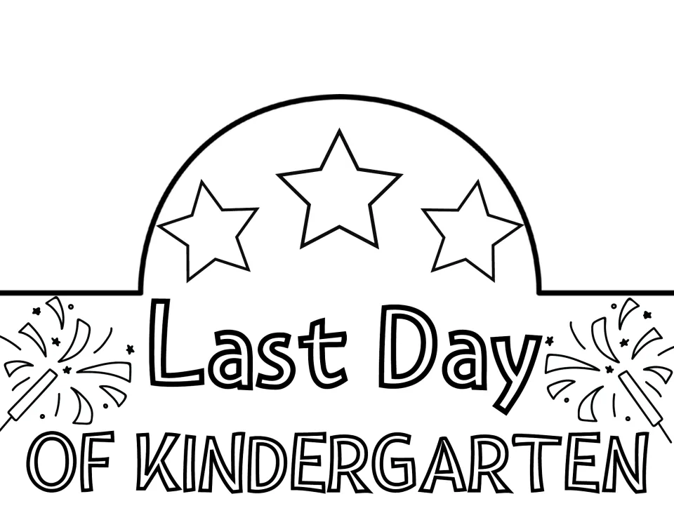 Last Day of Kindergarten crown outline: students color the stars, bubble letters and sparkler fireworks before cutting out