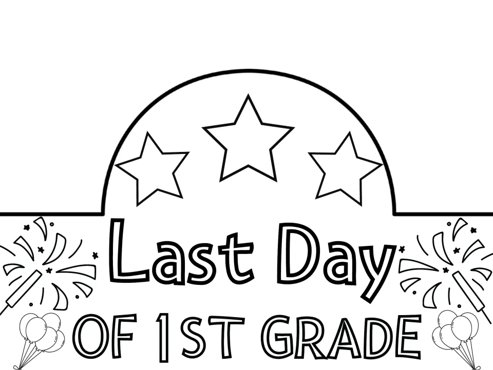 Last Day of 1st Grade crown outline with stars, sparklers and balloons for students to color, cut out and wear