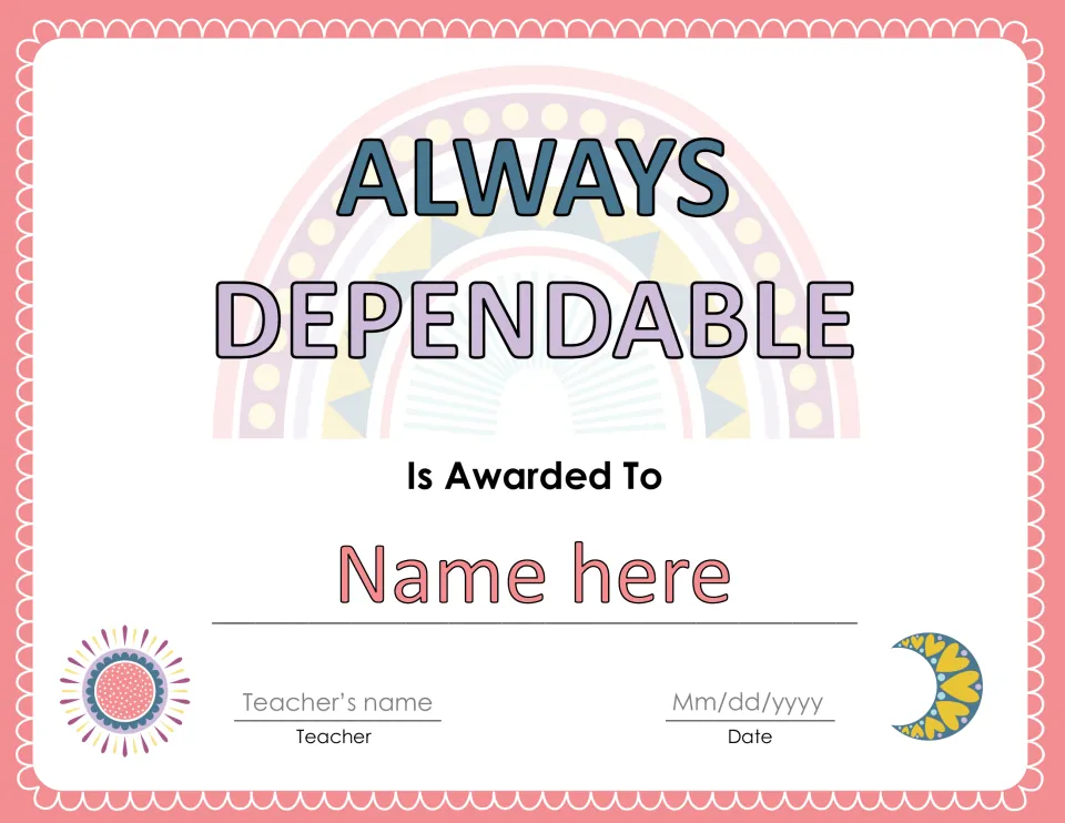 Always Dependable award certificate with editable placeholders for the student's name, teacher's name, and date