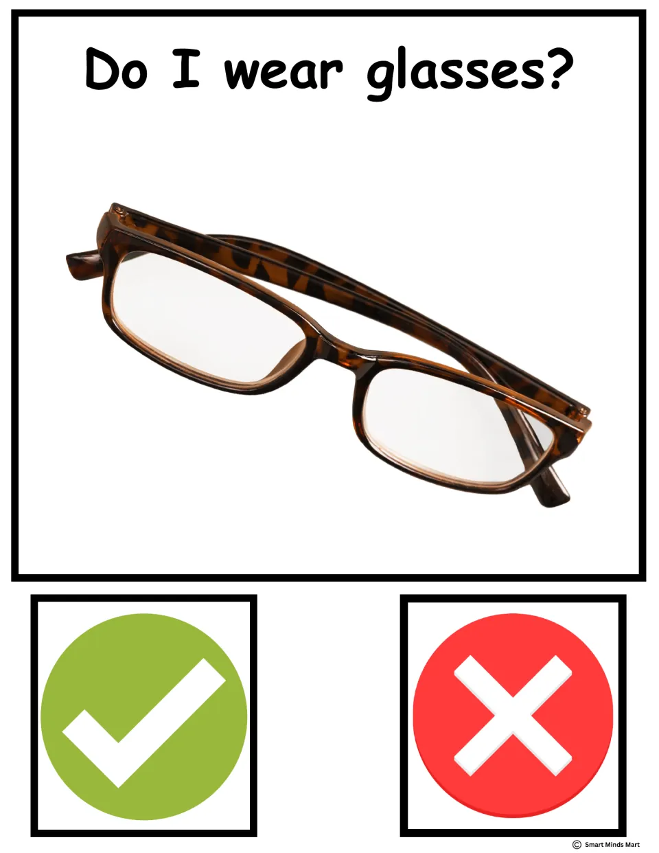 Do I wear glasses? Guess card with tortoiseshell eyeglasses; students hold up the check for yes or the X for no