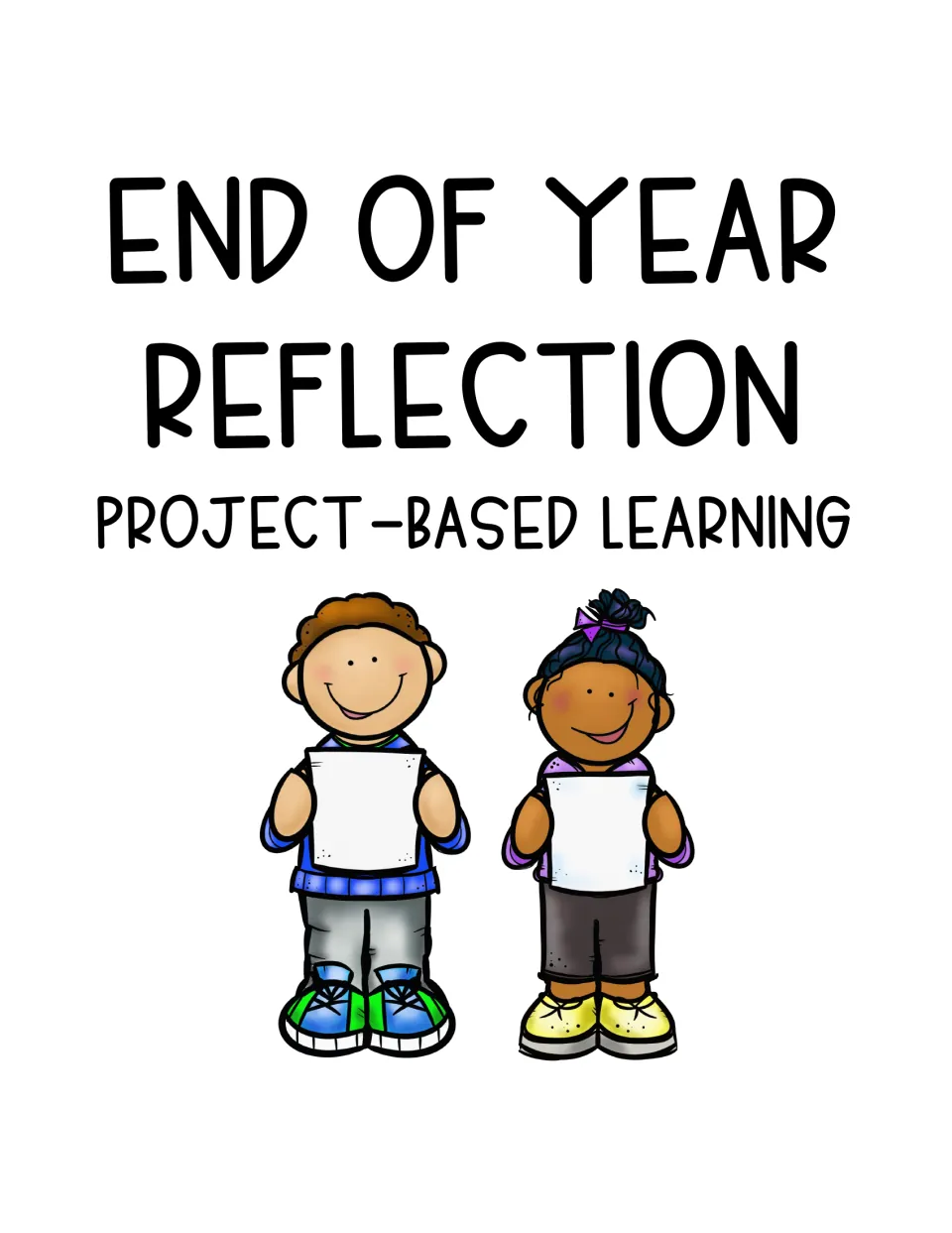 End of Year Reflection project-based learning cover showing two smiling students each holding up a blank sheet of paper