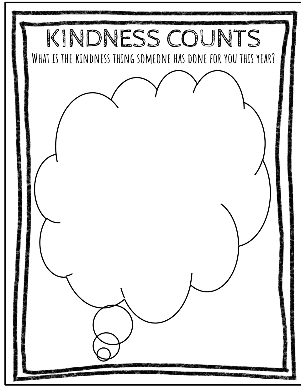 Kindness Counts: students recall a kind thing someone did for them this year and write it inside a large thought cloud