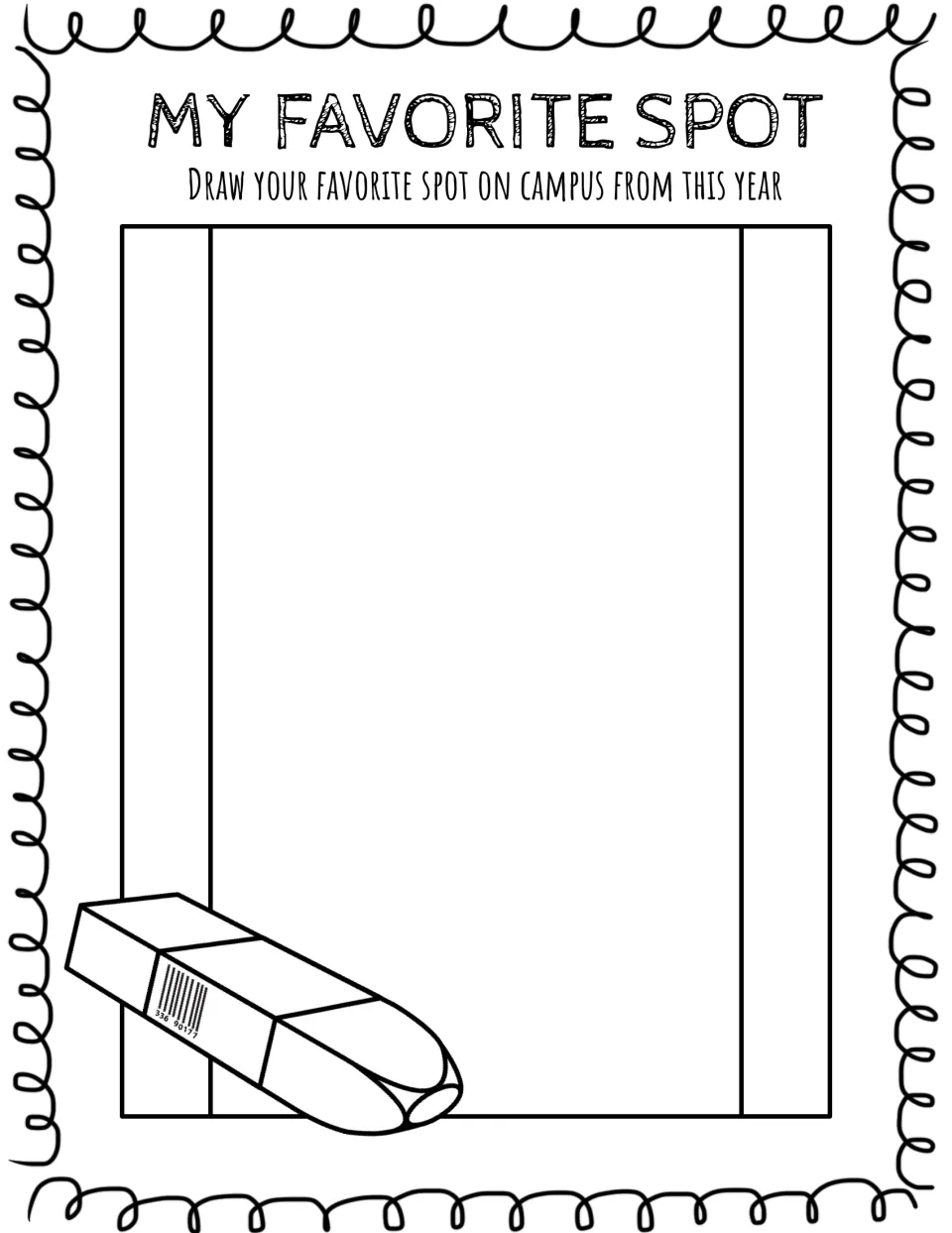 My Favorite Spot: students draw their favorite spot on campus from this school year in a large blank drawing space