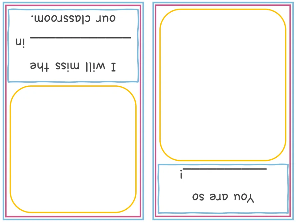 Inverted booklet pages: child completes 'You are so ___!' and 'I will miss the ___ in our classroom' with a drawing