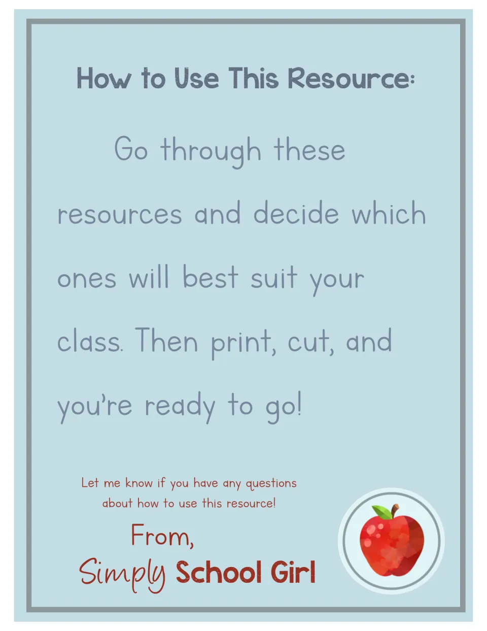 How to Use This Resource note: choose the pages that suit your class, then print and cut; signed Simply School Girl