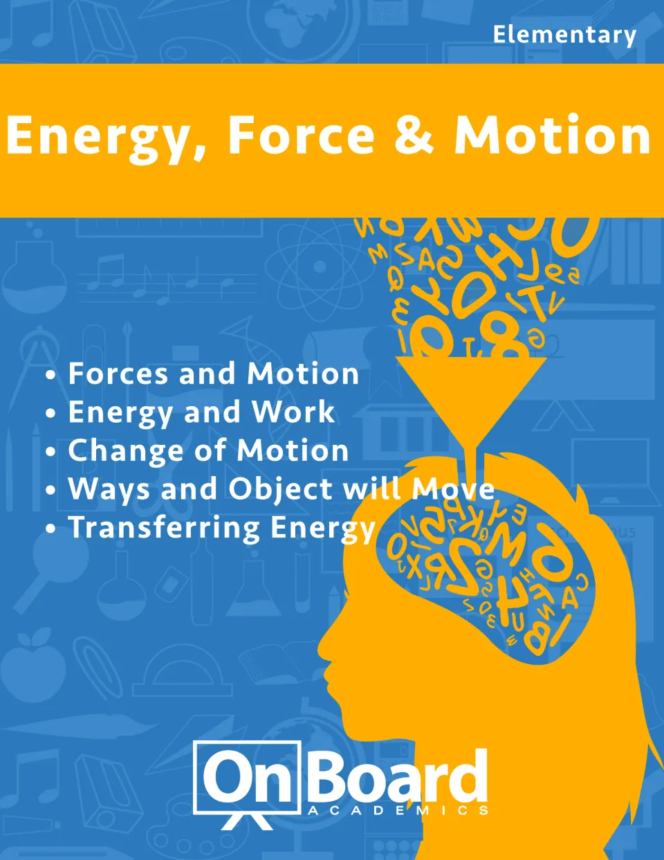 Cover of Energy, Force & Motion, an elementary workbook listing forces, work, motion, and energy transfer