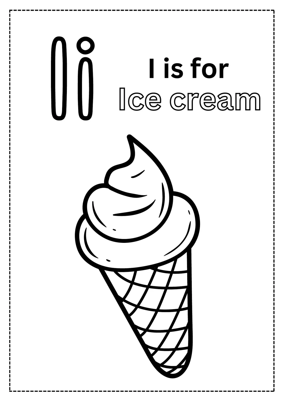Alphabet coloring page for I: uppercase I, lowercase i, 'I is for Ice cream,' and an ice cream cone to color.