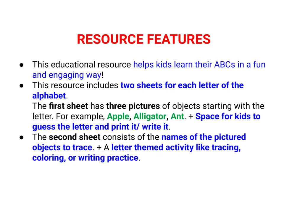 Resource Features: two sheets per letter, one with three pictures to guess the letter, one to trace the object names