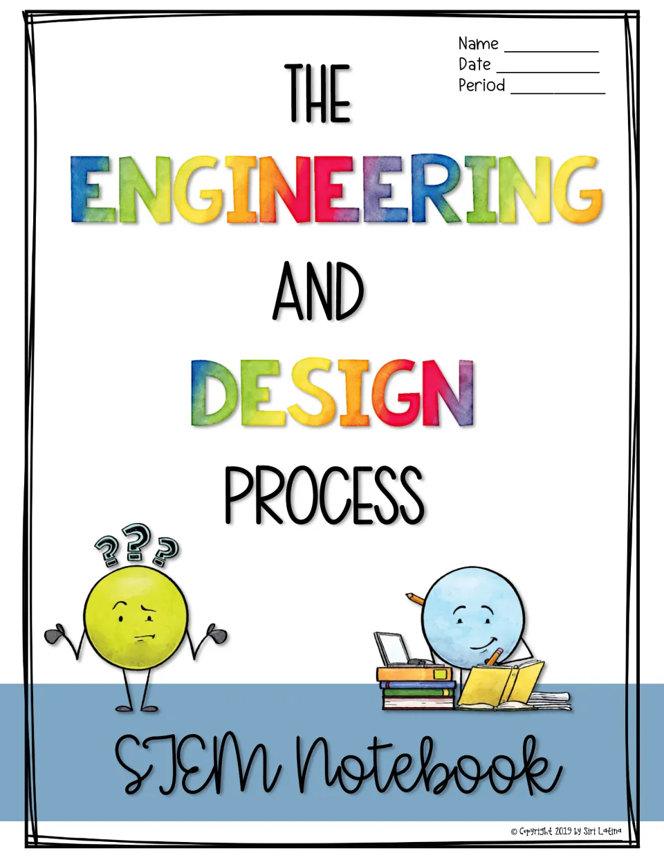Color cover of The Engineering and Design Process STEM Notebook, with name, date and period lines and two cartoon figures