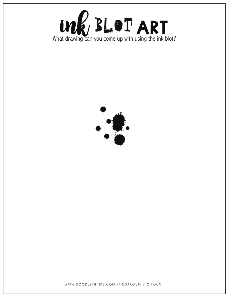 Ink Blot Art: students imagine a drawing from a cluster of round ink splatters in the middle of the page and draw it