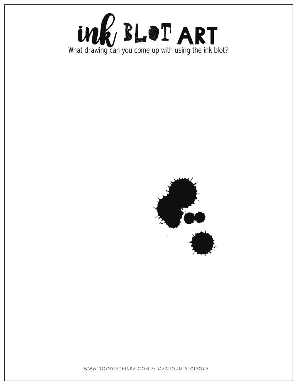 Ink Blot Art: students turn a large double ink blot and three smaller drops on the right side into a drawing of their own