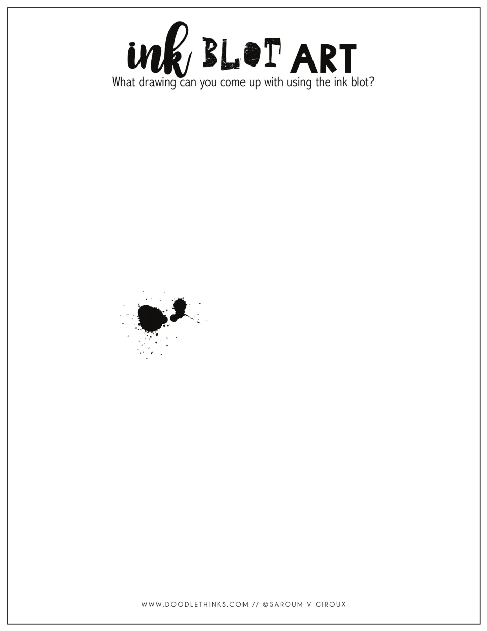 Ink Blot Art: students build a drawing around a small splattered blot and a curled drop with fine spray on the left side