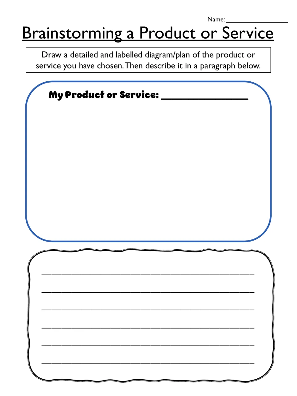 My Product or Service: students draw a detailed, labelled plan of their chosen idea and describe it in a paragraph