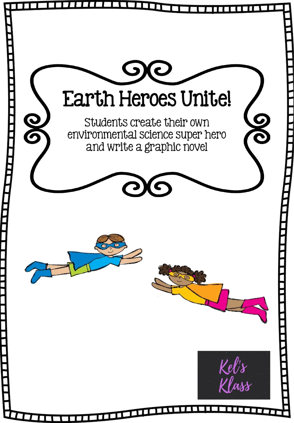 Earth Heroes Unite! cover: students create an environmental science super hero and write a graphic novel