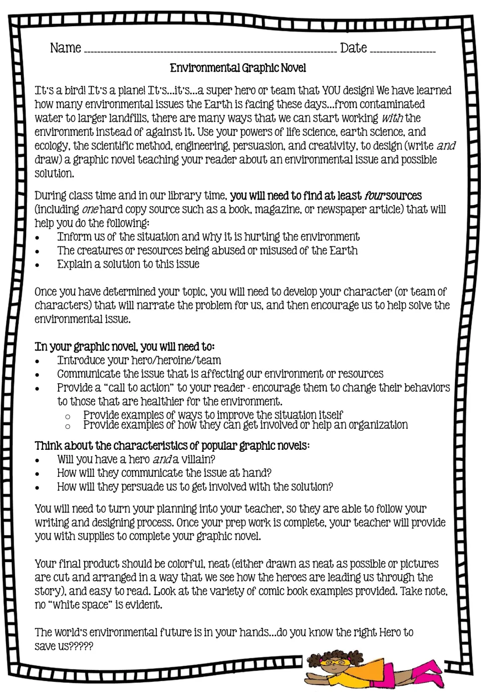 Environmental Graphic Novel task: students research an issue in four sources, design a hero and write a call to action